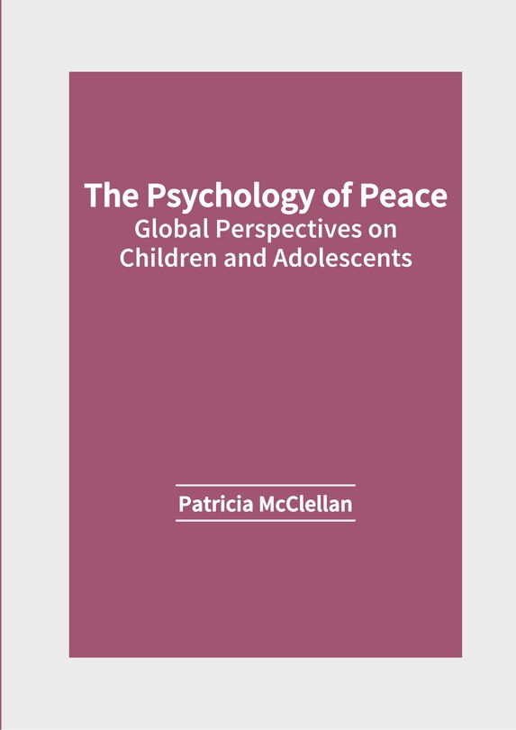 Couverture_The Psychology of Peace: Global Perspectives on Children and Adolescents