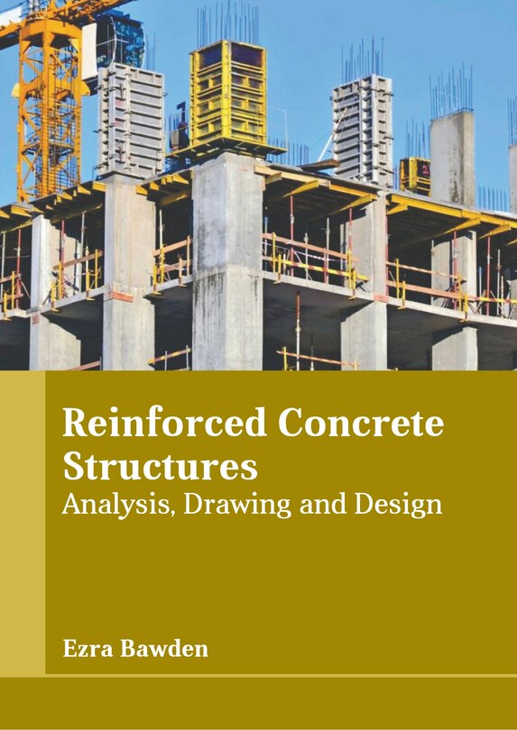 Front cover_Reinforced Concrete Structures: Analysis, Drawing and Design