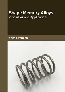 Couverture_Shape Memory Alloys: Properties and Applications