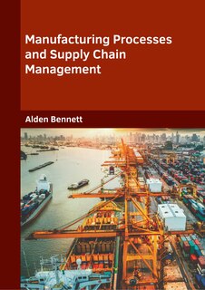 Couverture_Manufacturing Processes and Supply Chain Management