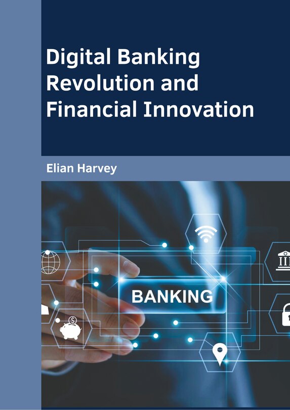 Front cover_Digital Banking Revolution and Financial Innovation