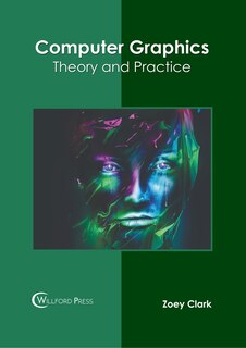 Front cover_Computer Graphics: Theory and Practice