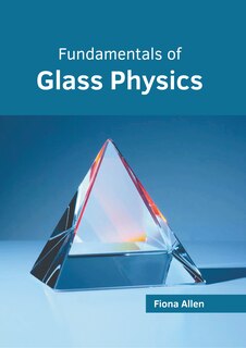 Front cover_Fundamentals of Glass Physics