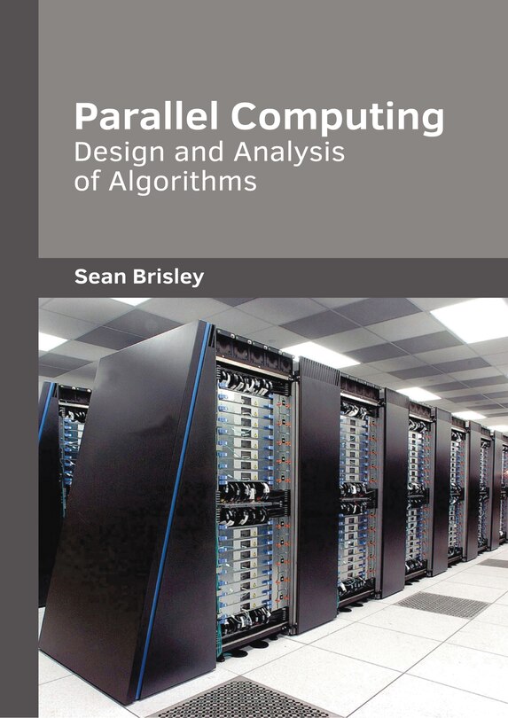 Front cover_Parallel Computing: Design and Analysis of Algorithms