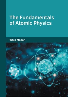 Front cover_The Fundamentals of Atomic Physics