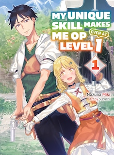 Couverture_My Unique Skill Makes Me OP Even at Level 1 vol 1 (light novel)
