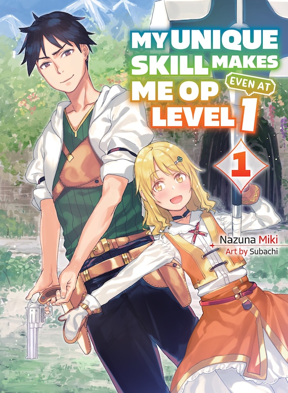 Couverture_My Unique Skill Makes Me OP Even at Level 1 vol 1 (light novel)