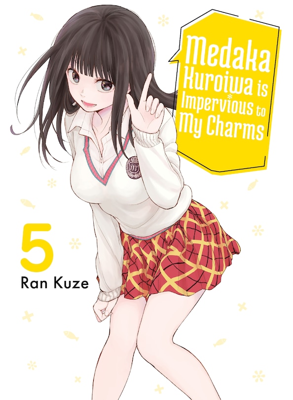 Front cover_Medaka Kuroiwa Is Impervious to My Charms 5