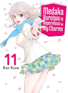 Front cover_Medaka Kuroiwa Is Impervious to My Charms 11