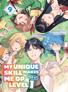 Front cover_My Unique Skill Makes Me OP Even At Level 1 vol 9 (light novel)