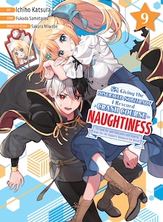 Couverture_I'm Giving the Disgraced Noble Lady I Rescued a Crash Course in Naughtiness 9