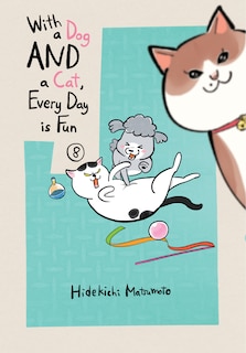 Couverture_With a Dog AND a Cat, Every Day is Fun 8