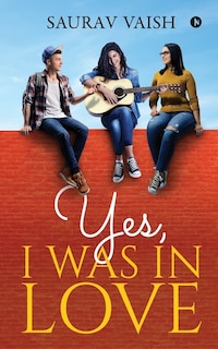 Front cover_Yes, I Was In Love