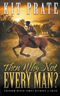 Couverture_Then Why Not Every Man?