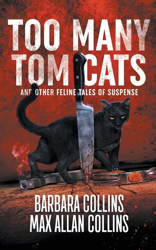 Too Many Tom Cats: And Other Feline Tales of Suspense