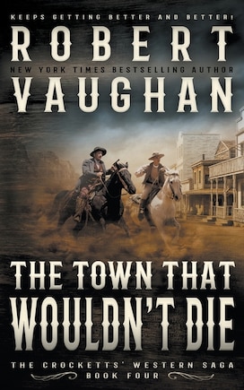 The Town That Wouldn't Die: A Classic Western