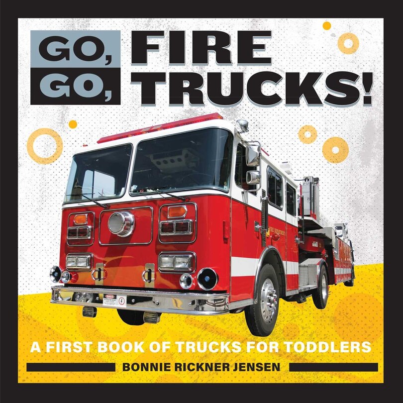 Front cover_Go, Go, Fire Trucks!