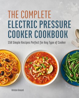 Front cover_The Complete Electric Pressure Cooker Cookbook