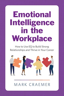 Front cover_Emotional Intelligence In The Workplace