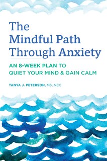 Front cover_The Mindful Path Through Anxiety