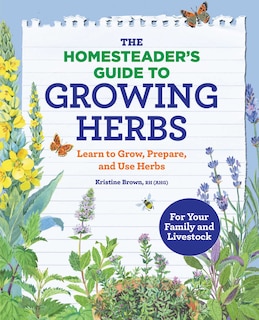 Front cover_The Homesteader's Guide To Growing Herbs