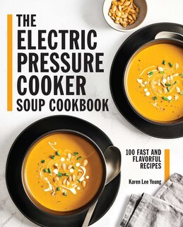 Front cover_The Electric Pressure Cooker Soup Cookbook