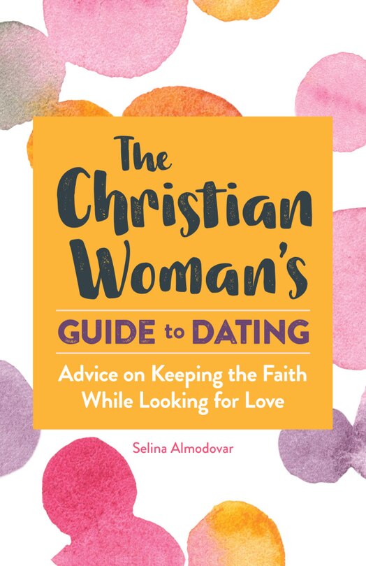 Front cover_The Christian Woman's Guide To Dating