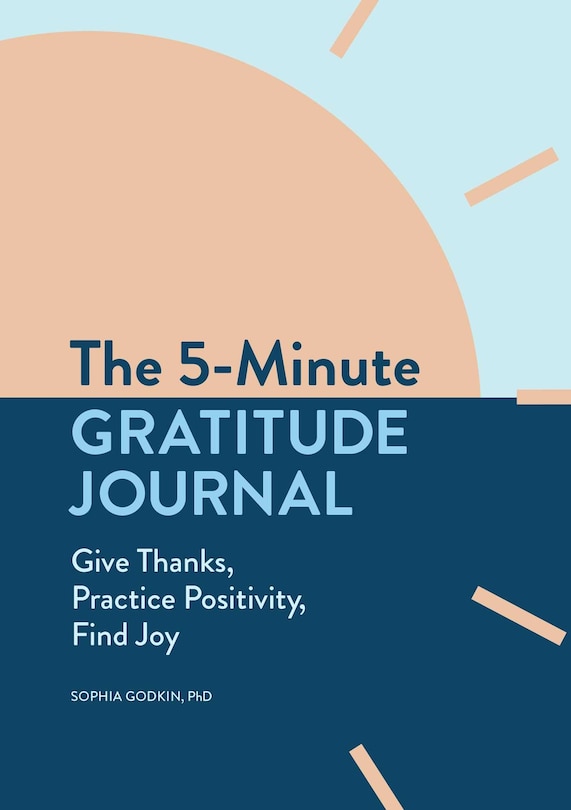 The 5-minute Gratitude Journal: Give Thanks, Practice Positivity, Find Joy