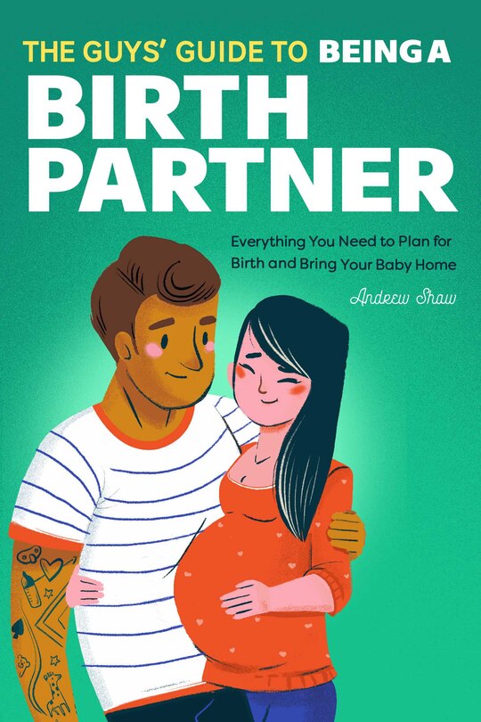 Couverture_The Guys' Guide To Being A Birth Partner