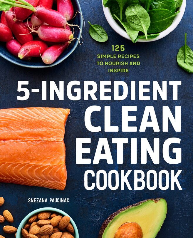 Front cover_5-ingredient Clean Eating Cookbook