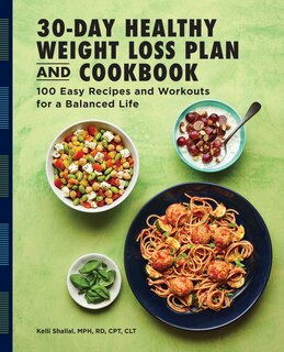 Front cover_The 30-day Healthy Weight Loss Plan And Cookbook