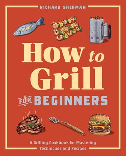 Couverture_How To Grill For Beginners