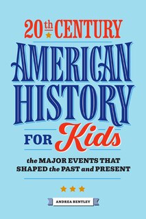 Front cover_20th Century American History For Kids