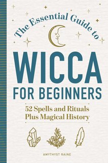 Front cover_The Essential Guide To Wicca For Beginners