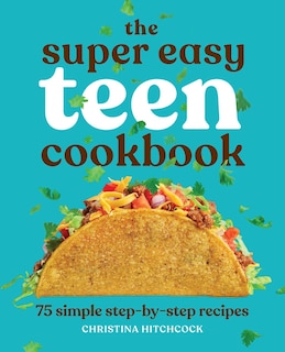 Front cover_The Super Easy Teen Cookbook