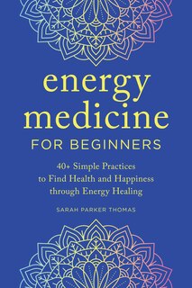 Front cover_Energy Medicine For Beginners