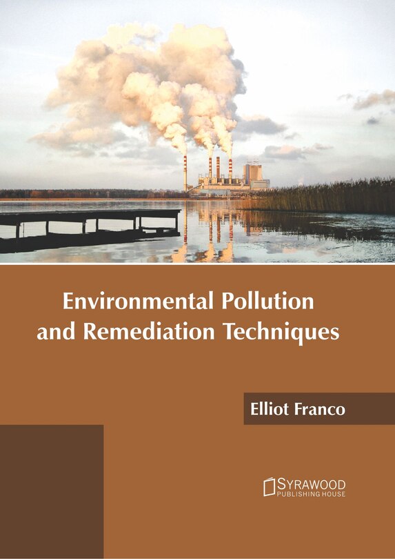 Front cover_Environmental Pollution And Remediation Techniques