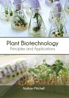 Front cover_Plant Biotechnology: Principles And Applications