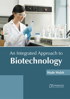 Front cover_An Integrated Approach To Biotechnology