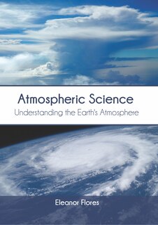 Atmospheric Science: Understanding The Earth's Atmosphere