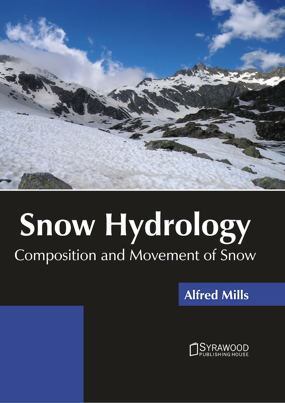 Front cover_Snow Hydrology: Composition And Movement Of Snow