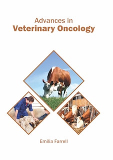 Advances In Veterinary Oncology