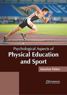 Psychological Aspects of Physical Education and Sport