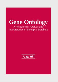 Front cover_Gene Ontology: A Resource for Analysis and Interpretation of Biological Database
