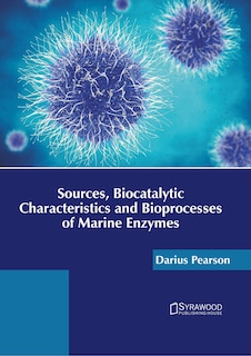 Front cover_Sources, Biocatalytic Characteristics and Bioprocesses of Marine Enzymes