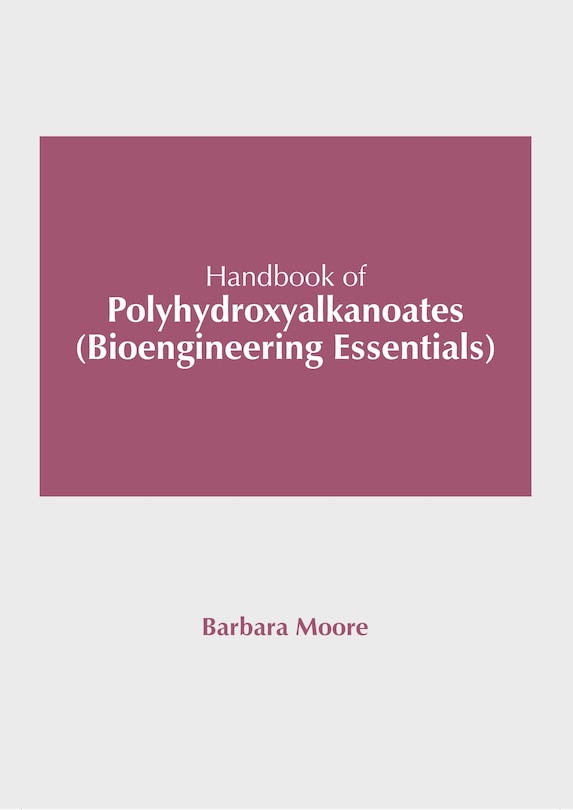 Couverture_Handbook of Polyhydroxyalkanoates (Bioengineering Essentials)