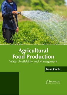 Front cover_Agricultural Food Production: Water Availability and Management