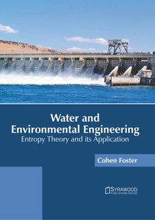 Water and Environmental Engineering: Entropy Theory and its Application