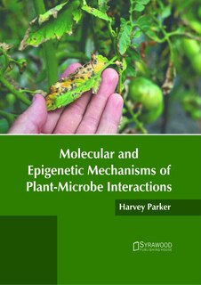 Front cover_Molecular and Epigenetic Mechanisms of Plant-Microbe Interactions