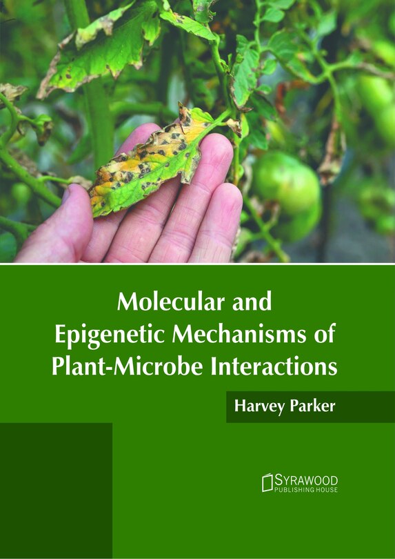 Front cover_Molecular and Epigenetic Mechanisms of Plant-Microbe Interactions